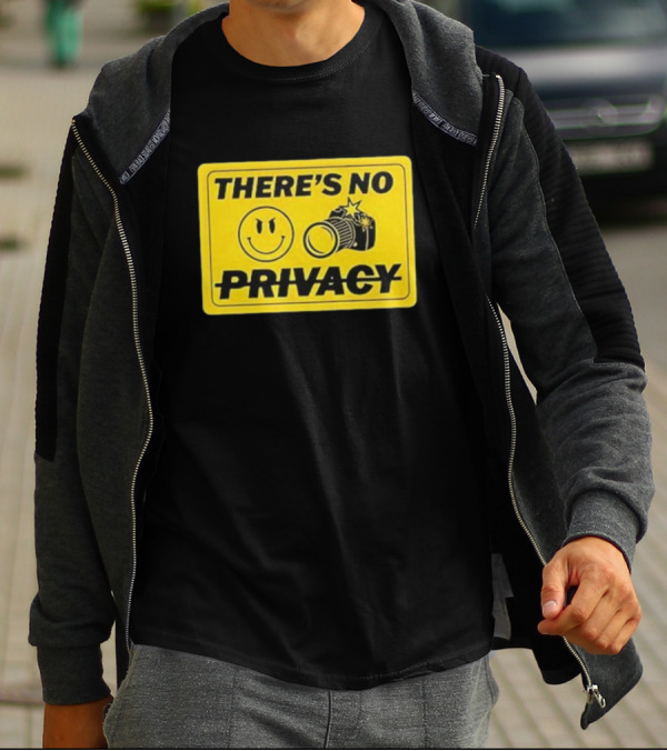 There's No Privacy Smiley Face Camera Image T-Shirt