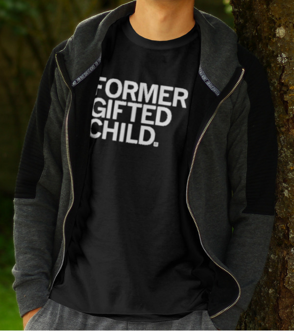 Former Gifted Child T-Shirt