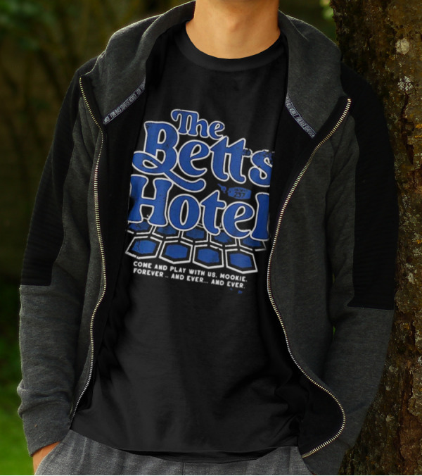 The Betts Hotel Come And Play With Us Mookie Forever And Ever T-Shirt