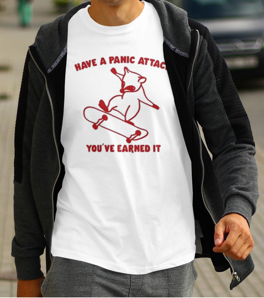 Gotfunny Have A Panic Attack You've Earned It Skateboarding Bear T-Shirt