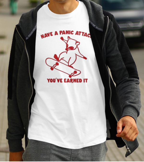 Gotfunny Have A Panic Attack You've Earned It Skateboarding Bear T-Shirt