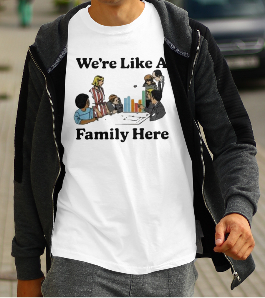 Middleclassfancy Merch Store We're Like A Family Here Retro Office Meeting Scene T-Shirt