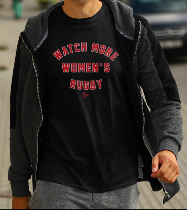 Watch More Women’s Rugby T-Shirt
