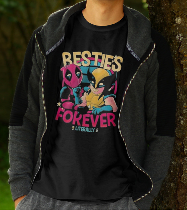 Deadpool Wolverine Besties Forever Literally T-Shirt