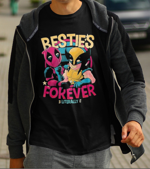 Deadpool Wolverine Besties Forever Literally T-Shirt