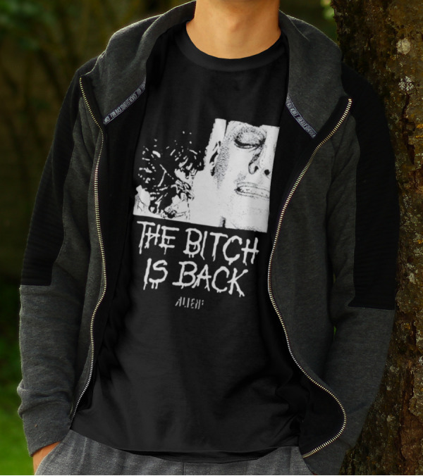 The Bitch Is Back Alien Movie T-Shirt
