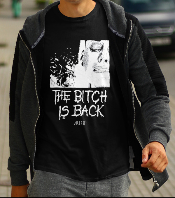 The Bitch Is Back Alien Movie T-Shirt