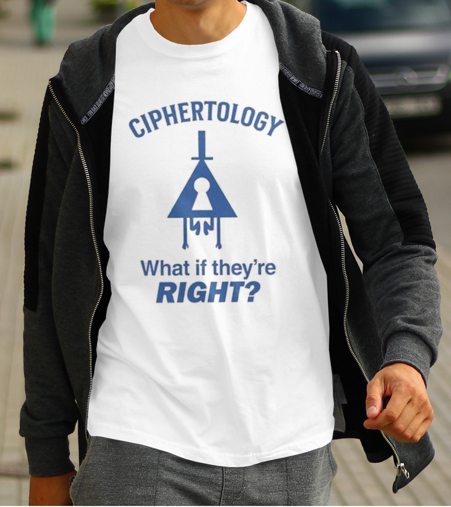 Ciphertology Keyhole Symbolism What If They're Right T-Shirt
