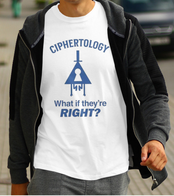 Ciphertology Keyhole Symbolism What If They're Right T-Shirt