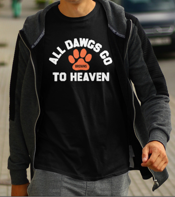 Cleveland Browns All Dawgs Go To Heaven Browns Paw Prints T-Shirt