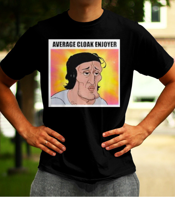 Average Cloak Enjoyer Parody Meme Comic T-Shirt