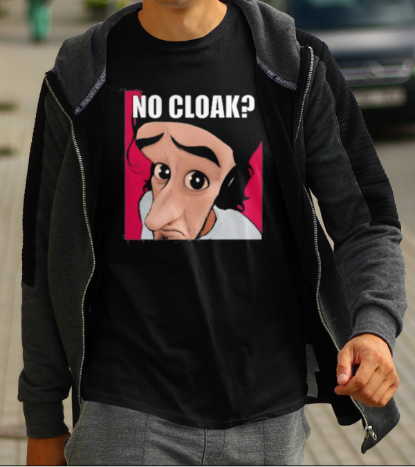 NO CLOAK? Oddly Specific Character Expression On Cloak Brand T-Shirt