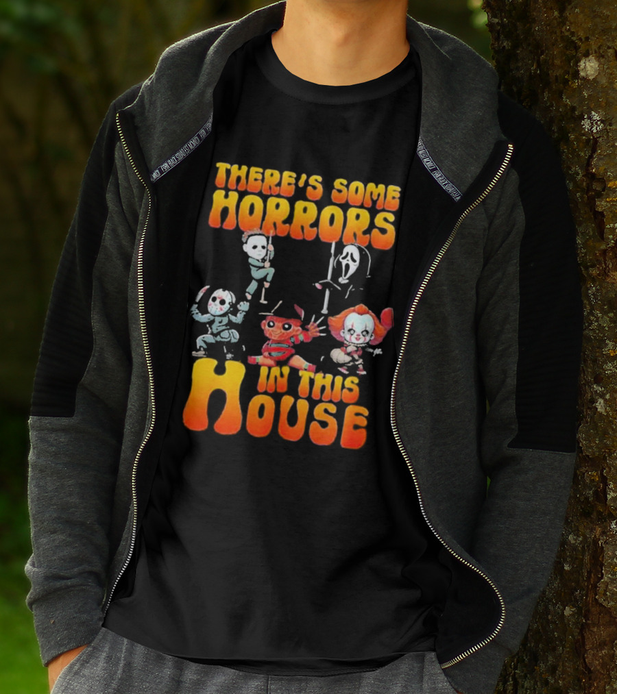 There’s Some Horrors In This House With Iconic Horror Characters T-Shirt