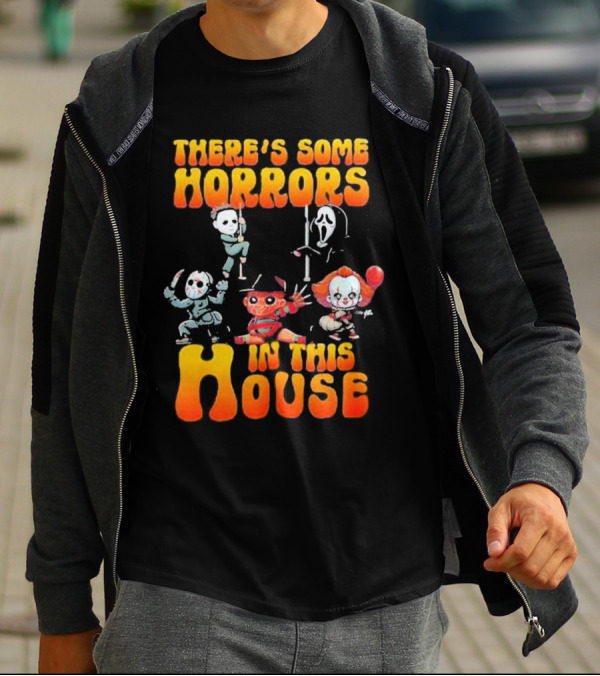 There’s Some Horrors In This House With Iconic Horror Characters T-Shirt