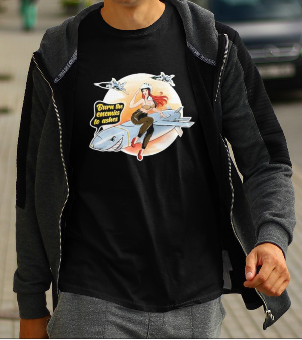 Burn The Enemies To Ashes Jet Riding T-Shirt