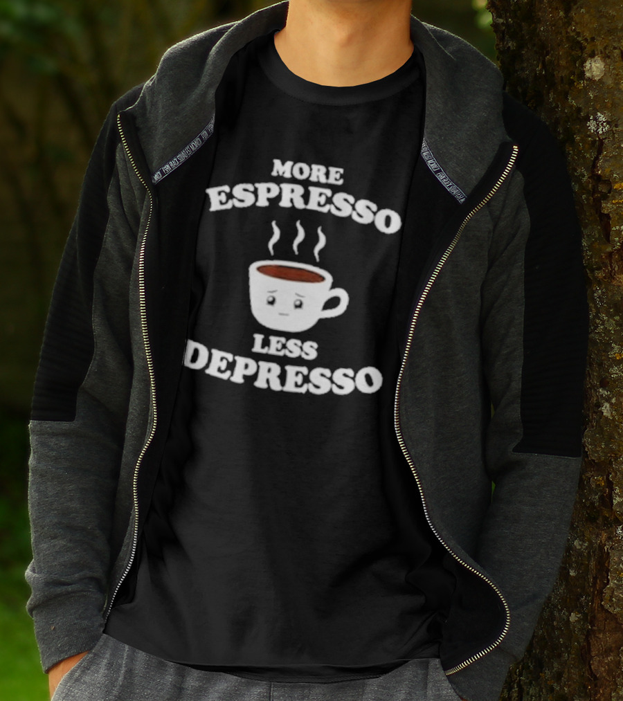 More Espresso Less Depresso Coffee Cup With Steam And Face T-Shirt
