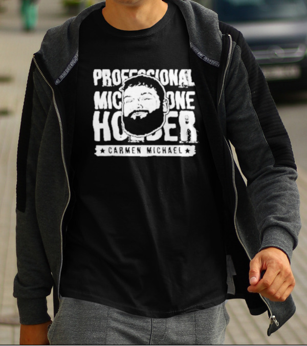 Professional Microphone Holder Carmen Michael T-Shirt