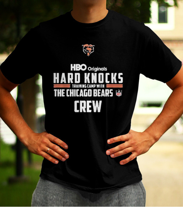 HBO Originals Hard Knocks Training Camp With The Chicago Bears NFL Crew T-Shirt