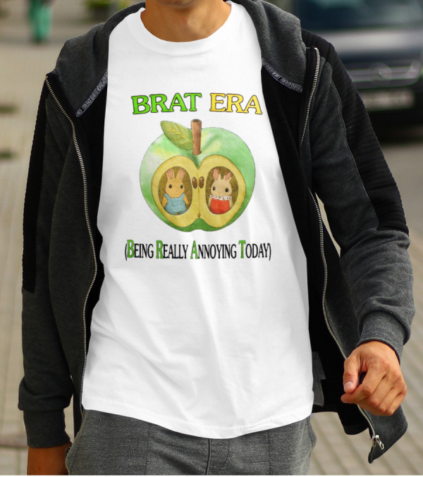 BRAT ERA Bunnies Inside Apple Being Really Annoying Today T-Shirt