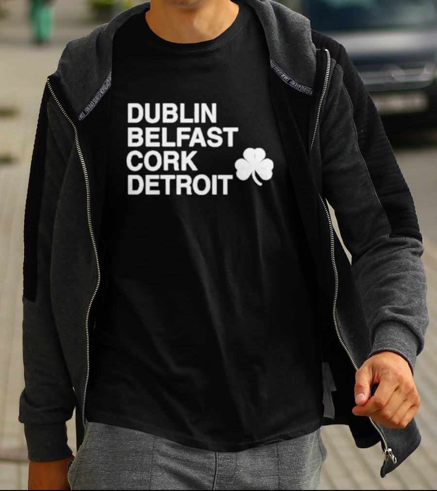 Dublin Belfast Cork Detroit Shamrock T-Shirt