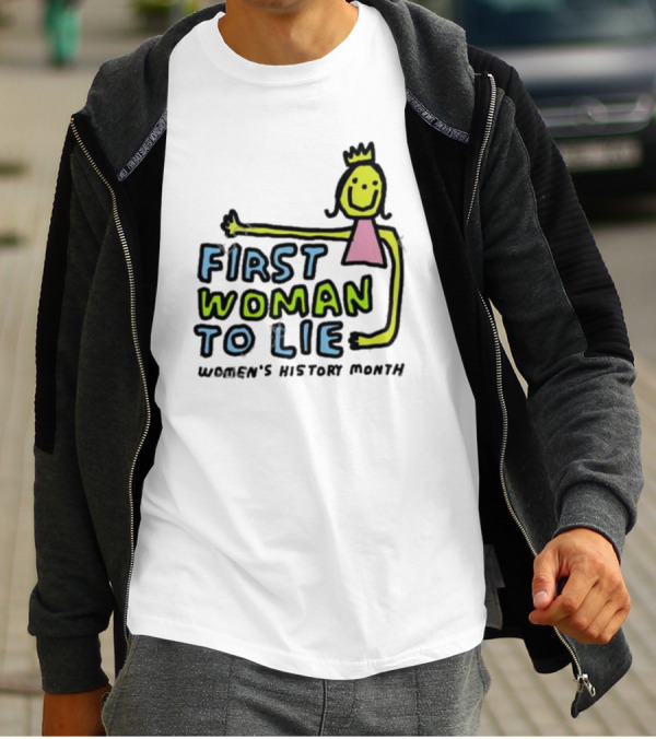 First Woman To Lie Women's History Month Drawing Of Smiling Woman With Crown T-Shirt