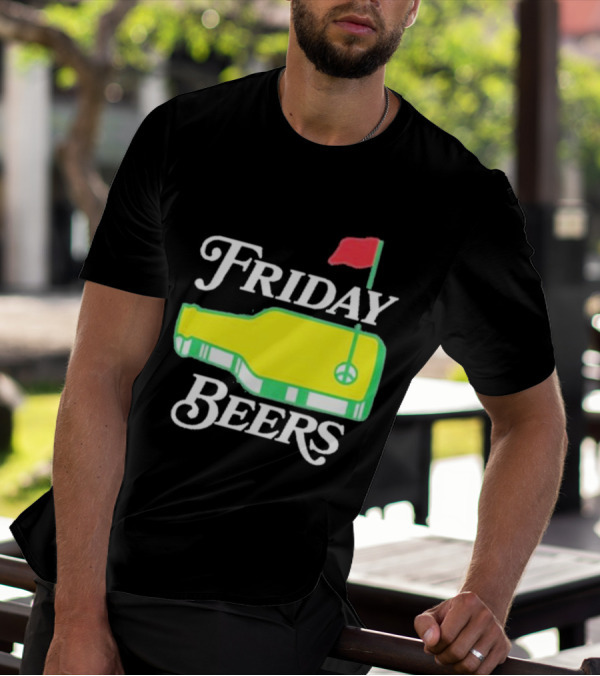 Friday Beers Golf Course Logo Flag Green Bottle T-Shirt
