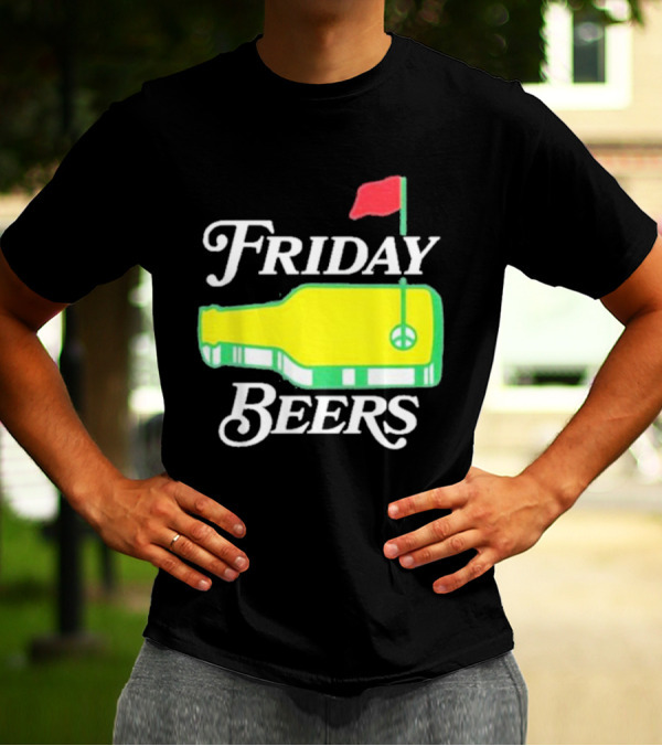 Friday Beers Golf Course Logo Flag Green Bottle T-Shirt