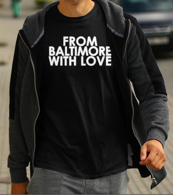 FROM BALTIMORE WITH LOVE FBWL T-Shirt
