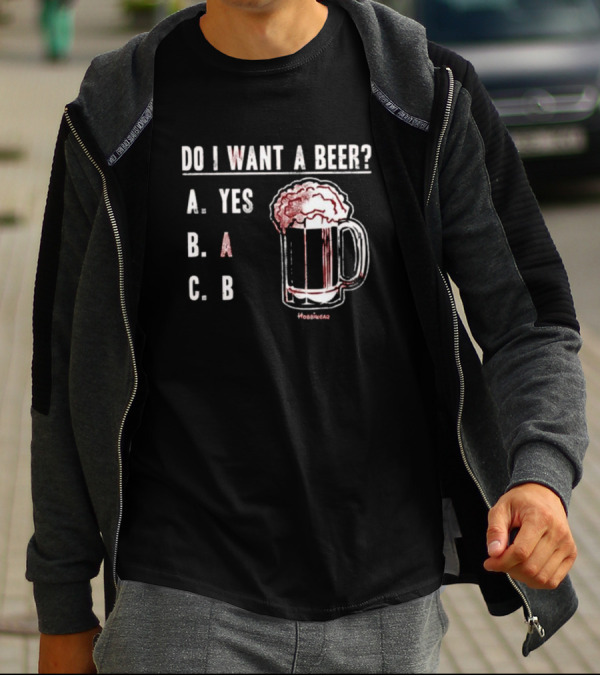 Do I Want A Beer A Yes B A C B Beer Mug Design By Hoobiebear T-Shirt