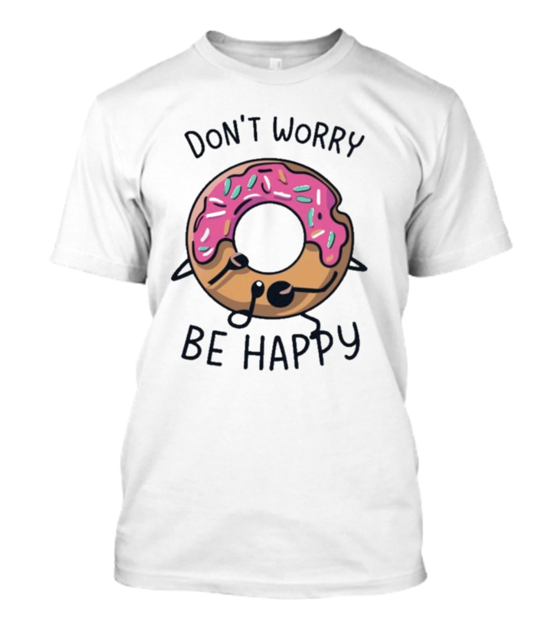 Don't Worry Be Happy Cute Donut With Sprinkles T-Shirt