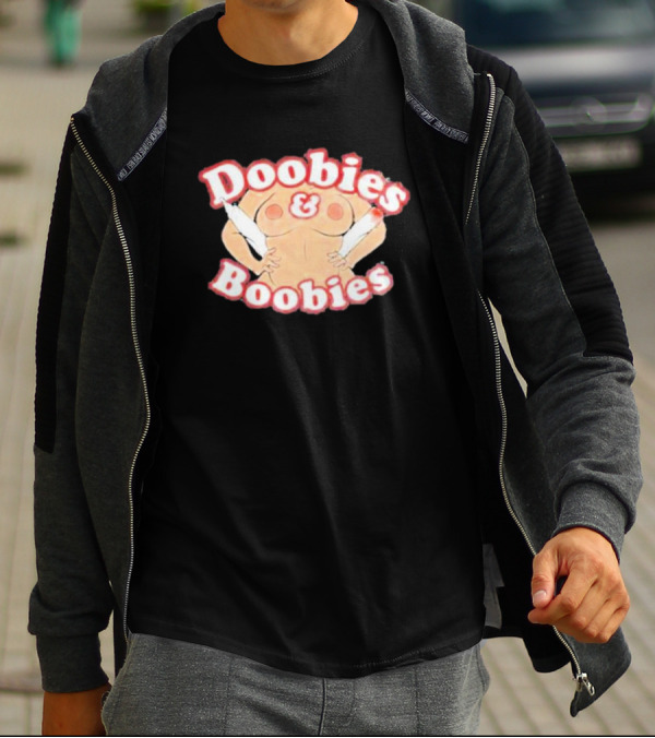 Doobies And Boobies Fun T-Shirt
