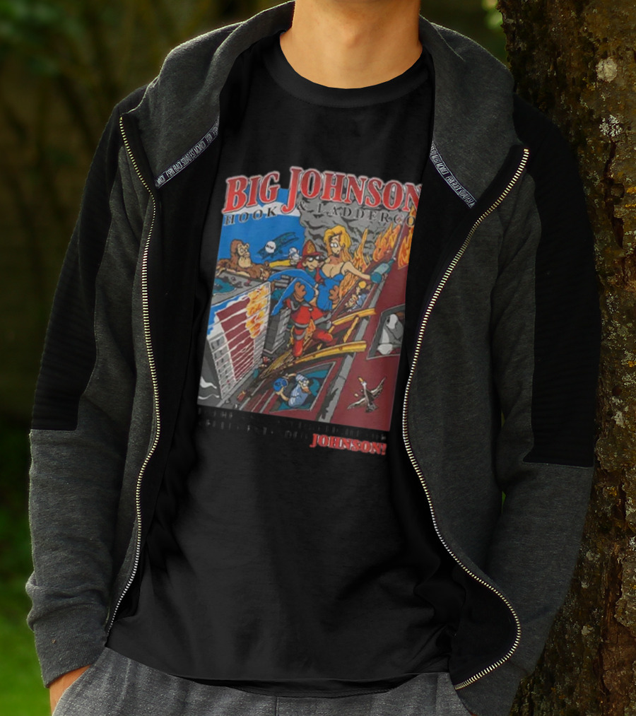 Big Johnson Hook And Ladder Co No Jam Too Tight For A Fully Extended Johnson T-Shirt
