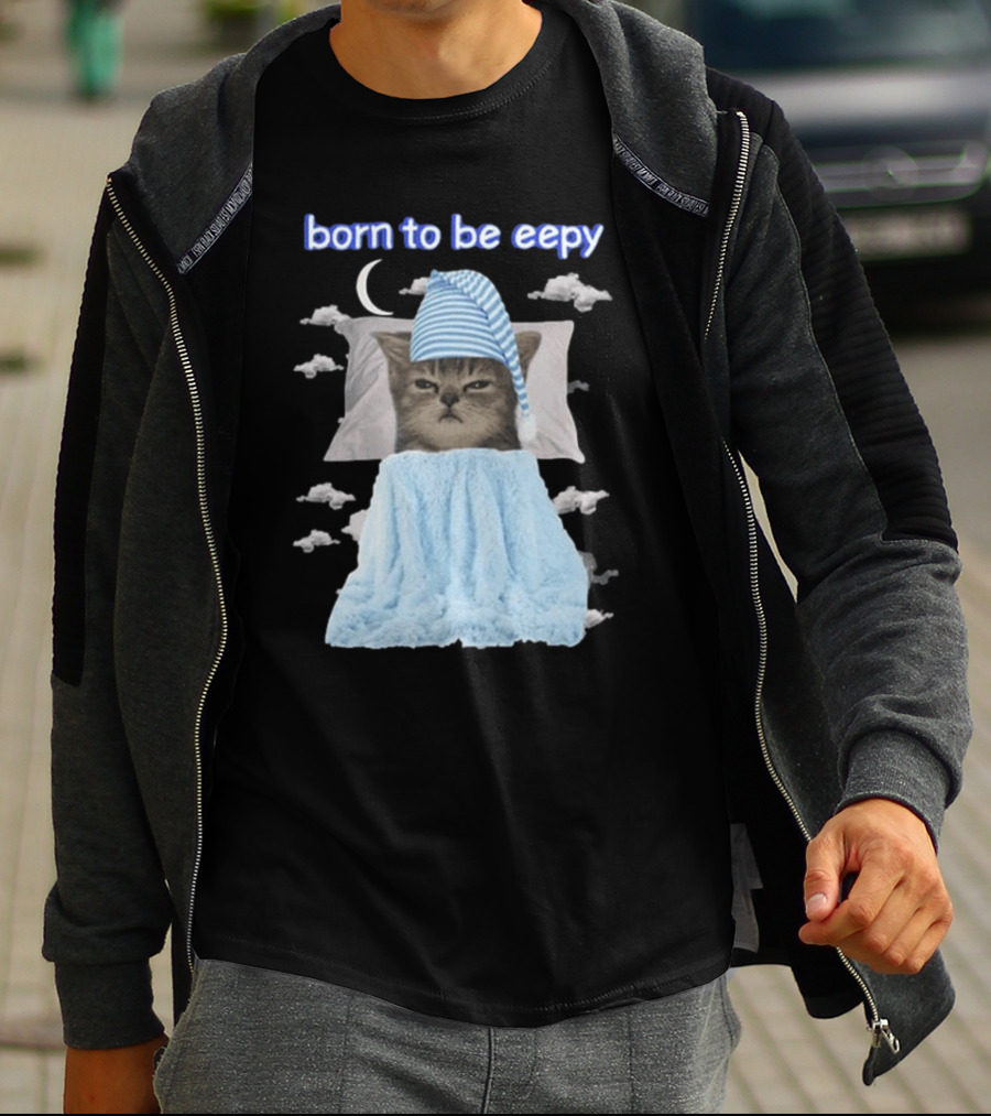 Born To Be Eepy Sleepy Cat With Striped Nightcap And Clouds T-Shirt