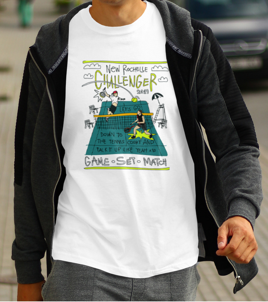 New Rochelle Challenger 2049 Let's Go Down To The Tennis Court And Talk It Up Like Yeah Game Set Match T-Shirt