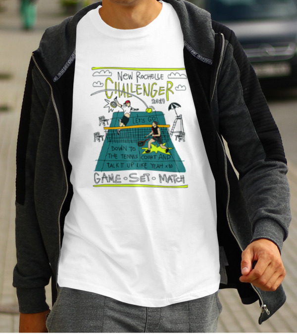 New Rochelle Challenger 2049 Let's Go Down To The Tennis Court And Talk It Up Like Yeah Game Set Match T-Shirt