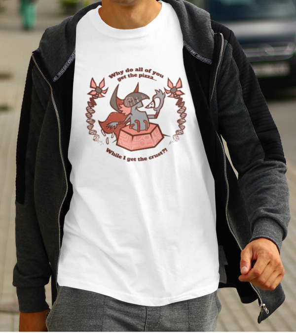 Why Do All Of You Get The Pizza While I Get The Crust Fox Character With Sword And Shield T-Shirt
