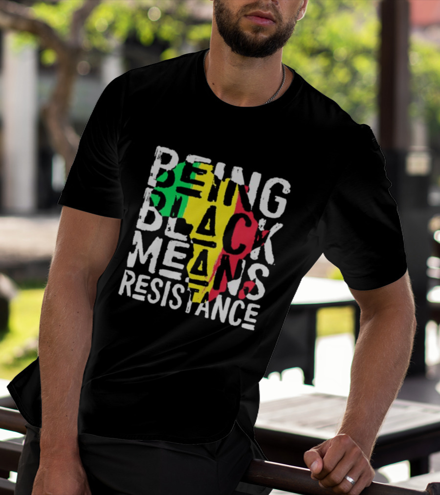 Being Black Means Resistance Africa Map Red Yellow Green T-Shirt