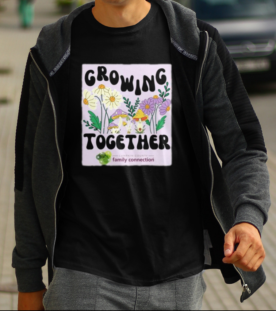 Growing Together Lumpkin County Family Connection Flowers And Mushrooms T-Shirt