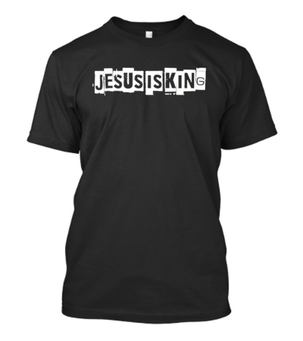 Jesus Is King Collage-Style Typography T-Shirt