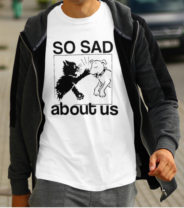 Lowlvl So Sad About Us Cat And Dog T-Shirt