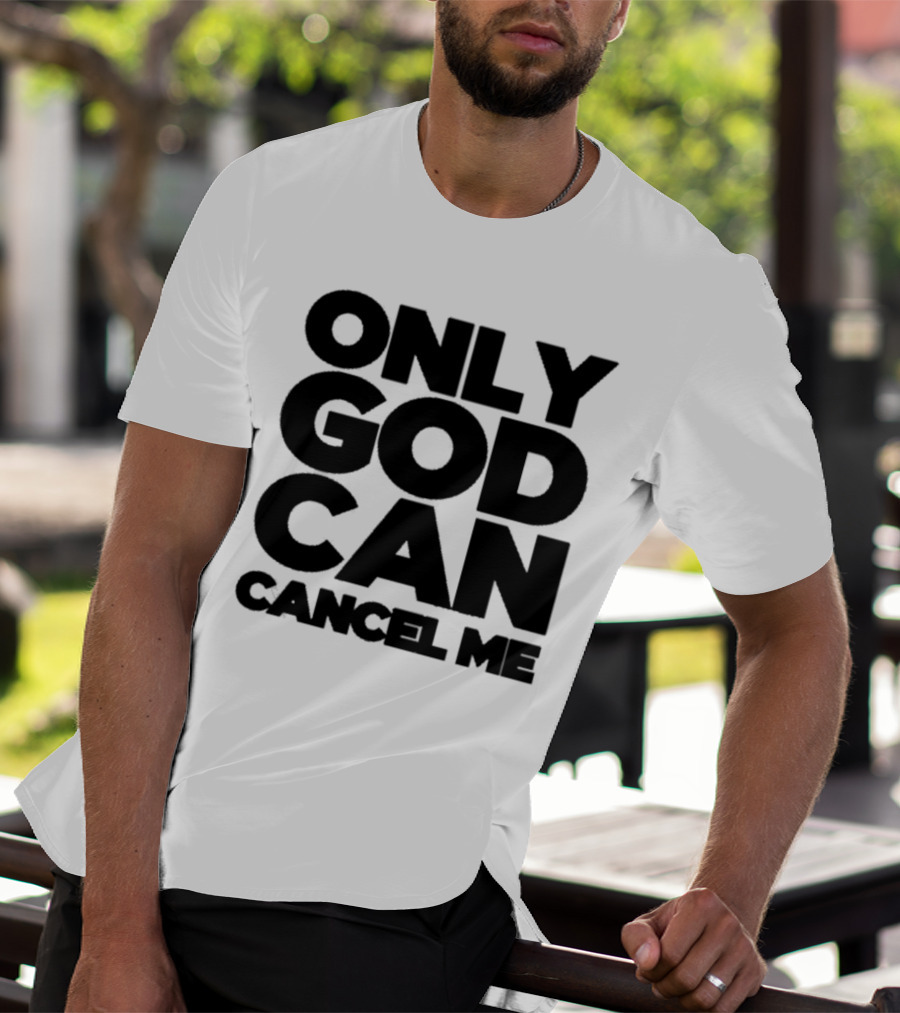 Tana Mongeau Only God Can Cancel Me T-Shirt