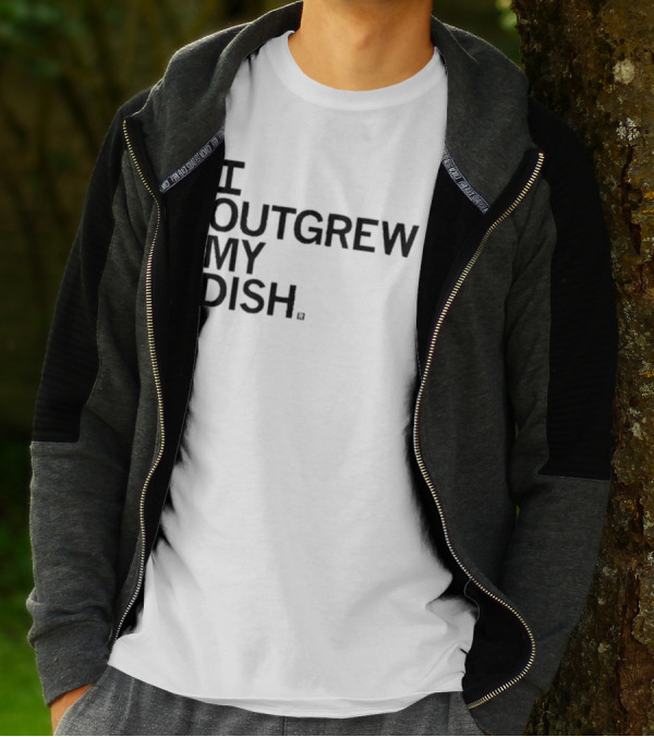 I Outgrew My Dish T-Shirt