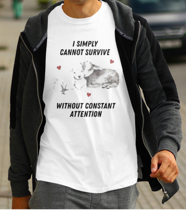 I Simply Cannot Survive Without Constant Attention Sheep And Hearts T-Shirt