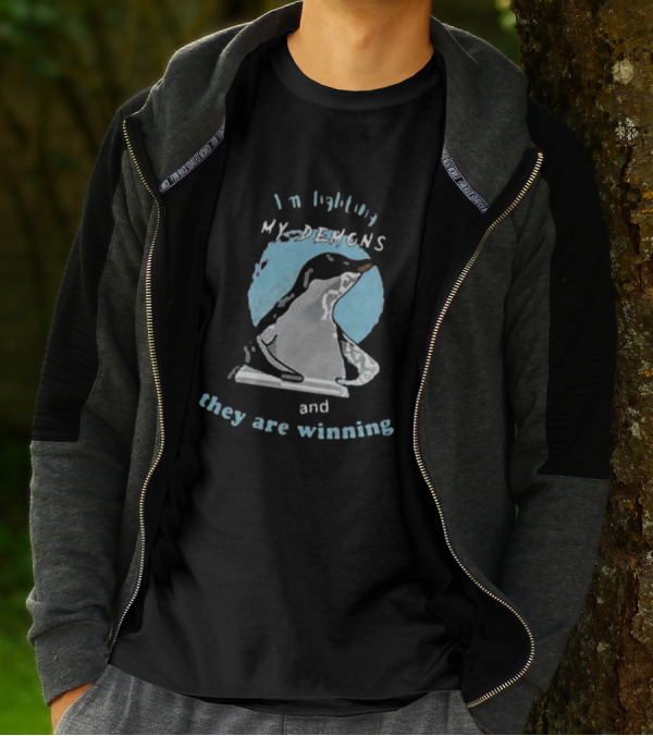 I'm Fighting My Demons And They Are Winning Penguin T-Shirt