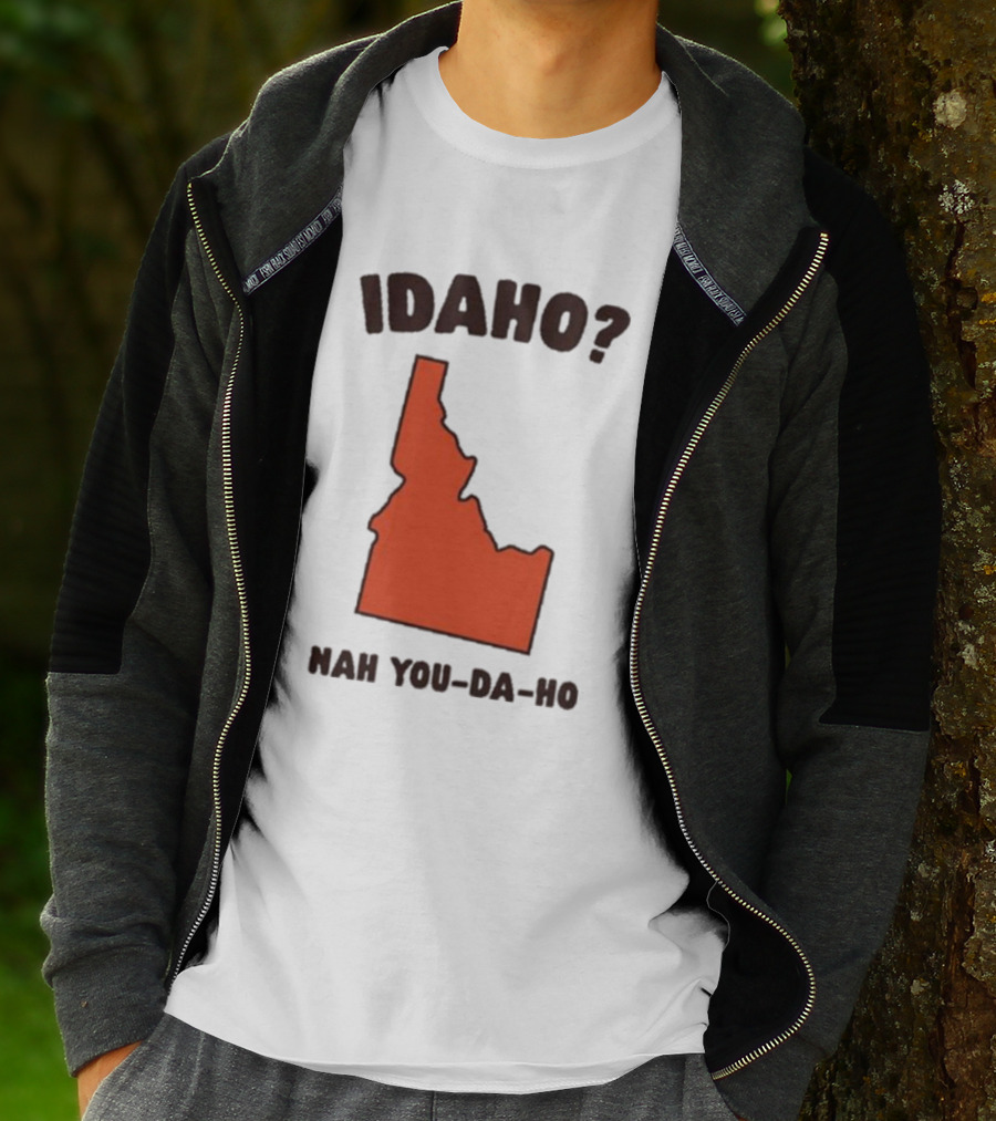 Idaho Nah You-da-ho State Map Joke T-Shirt