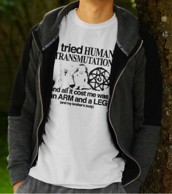 Hoshi Pieces I Tried Human Transmutation All It Cost Me Was An Arm And A Leg And My Brother’s Body T-Shirt