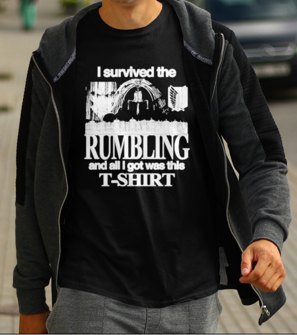 I Survived The Rumbling And All I Got Was This T-Shirt Hoshipieces T-Shirt