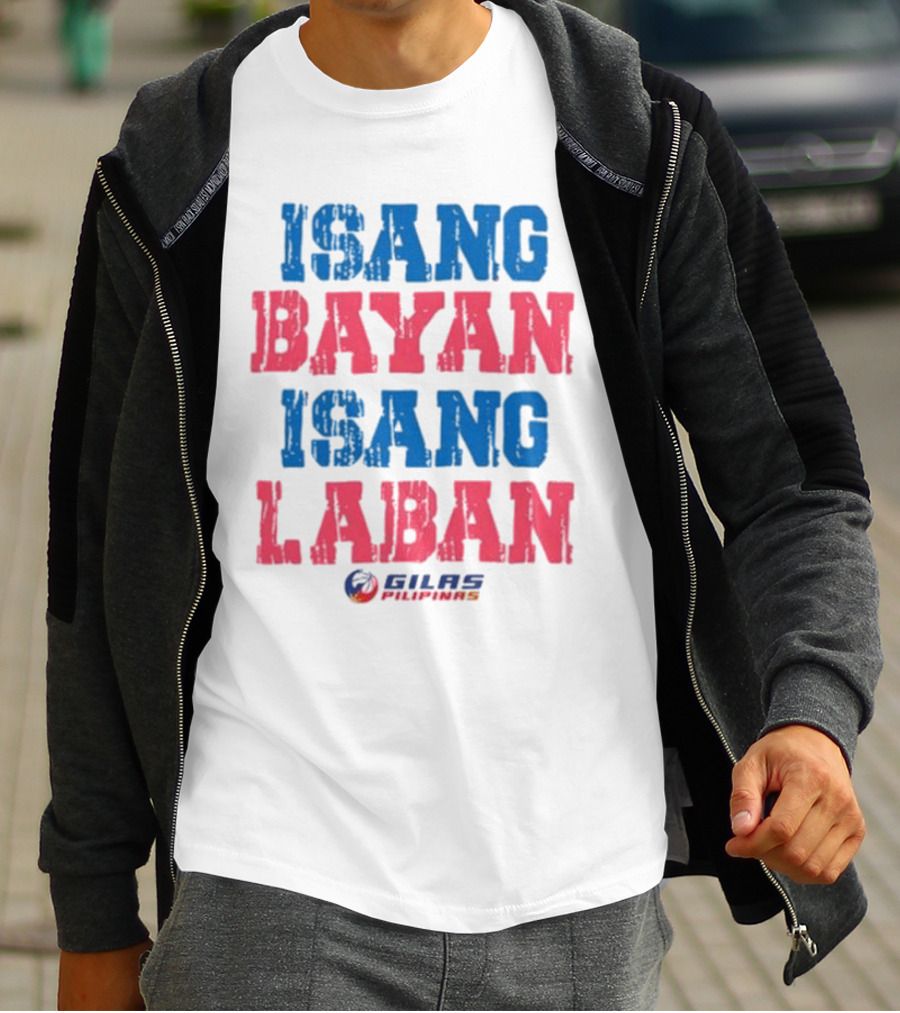 ISANG BAYAN ISANG LABAN GILAS PILIPINAS T-Shirt