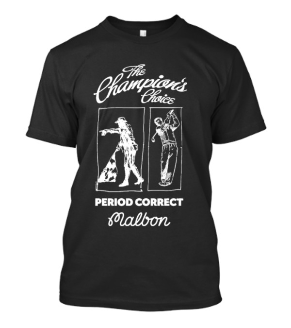 The Champion's Choice Period Correct Golf Malbon T-Shirt