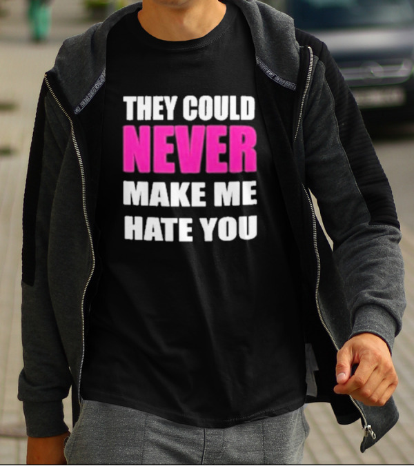 They Could Never Make Me Hate You Bold White And Pink Contrast T-Shirt